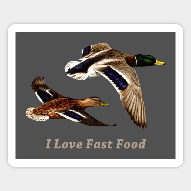 Funny Duck Hunter I Love Fast Food Magnet by csforest